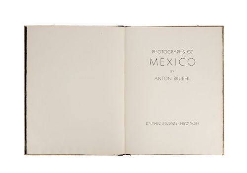 Bruehl, Anton. Photographs of Mexico. New York: Delphic Studios, 1933. 25 fotograbados.  Edición de 1,000 ejemplares.
