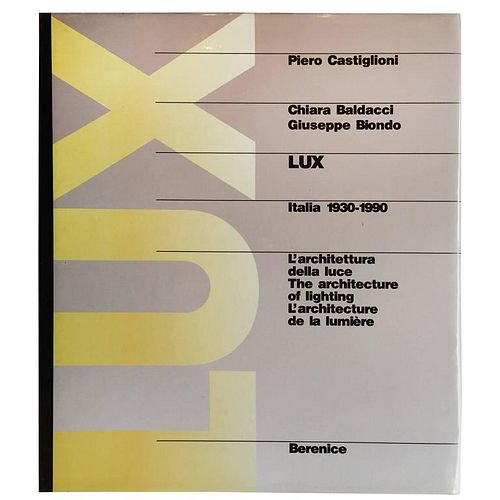 Lux Italia 1930-1990, the Architecture of Lighting, Published 1991