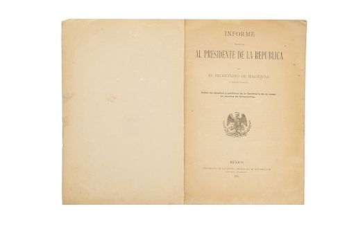 Limantour, José Yves. Informe Presentado al Presidente de la República por el Secretario... en Asunto de Ferricarriles. México, 1903.