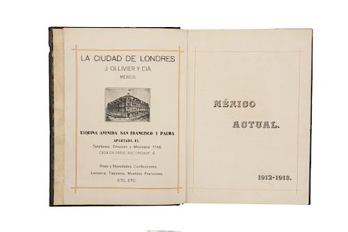 México Actual, 1912 - 1913. México Comercial, Industrial, Agrícola y Minero. México: Imp. Eduardo I. Aguilar, 1913. Ilustrado.