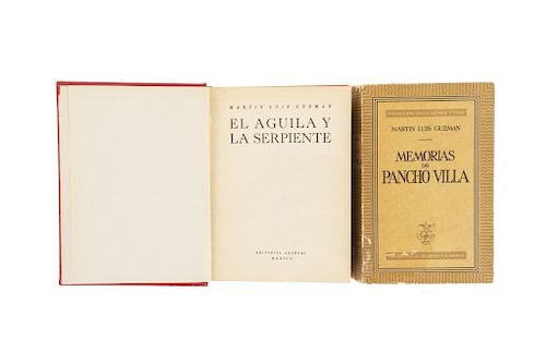 Guzmán, Martín Luis. Memorias de Pancho Villa / El Águila y la Serpiente. 1951 - 1949. Piezas: 2.