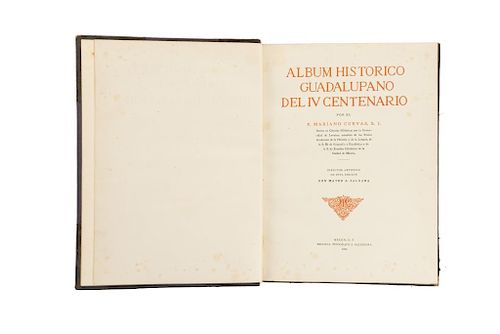 Cuevas, Mariano. Álbum Histórico Guadalupano del IV Centenario. México: Escuela Tipográfica Salesiana, 1930. 62 láminas.