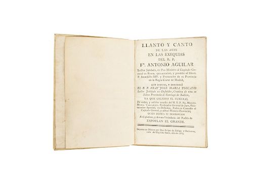 Exequias, Oratio y Sermón. Honras en Memoria de Antonio de Aguilar. México: 1785. Tres obras en un volumen.