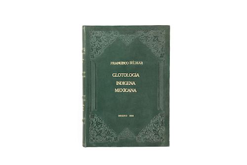 Belmar, Francisco. Glotología Indígena Mexicana. México: Imprenta Victoria, 1924.