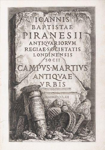 Piranesi, Giovanni Battista - Antiquariorum Regiae Societatis Londinensis Socii Campus Martius Antiquae Urbis Romae