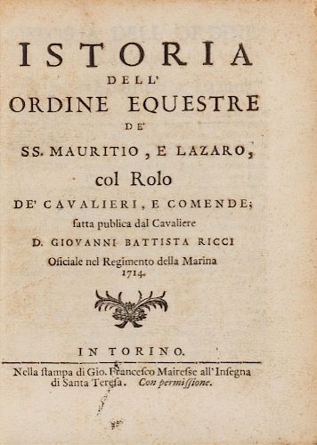 Ricci, Giovanni Battista - Istoria dell'ordine equestre de' SS. Mauritio, e Lazaro, col rolo de' cavalieri, e comende