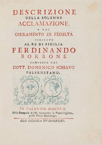 Schiavo, Domenico - Descrizione della solenne acclamazione e del giuramento di fedeltà prestato al Re di Sicilia Ferdinando Borbone