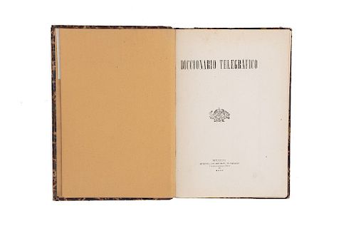 Telegraphic Dictionary. México: Imprenta del Gobierno, en Palacio a cargo de Manuel Rivera, 1877.