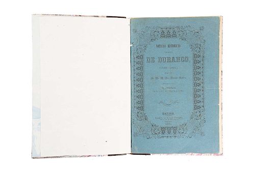 Ramírez, José Fernando. Noticias Históricas y Estadísticas de Durango (1849 - 1850) ("Historical and Statistical News of Durango29. México, 1851. One 