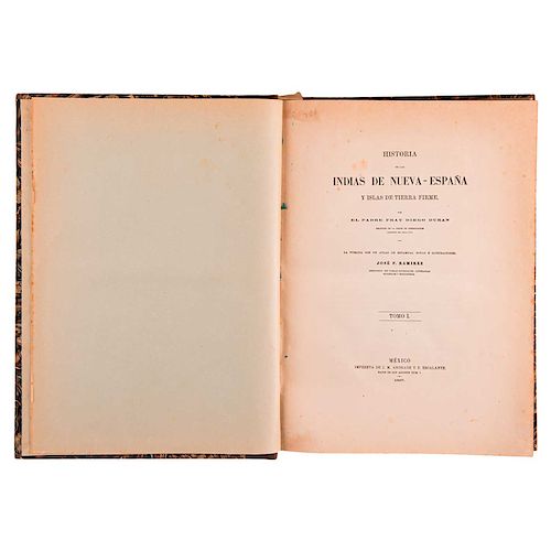 Durán, Diego. History of the Indies of the New Spain and Islands of the Mainland. México, 1867-1880. Pieces: 3.