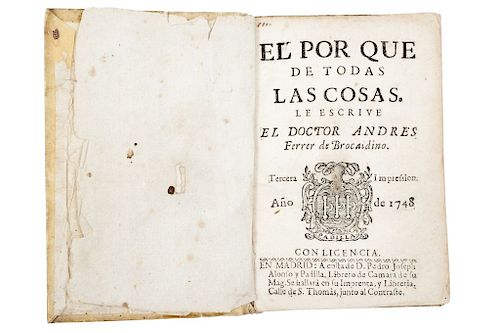 Ferrer de Brocaldino, Andrés. El Por Que de Todas las Cosas. Madrid: A costa de Pedro Jofeph Alonso y Padilla, 1748.