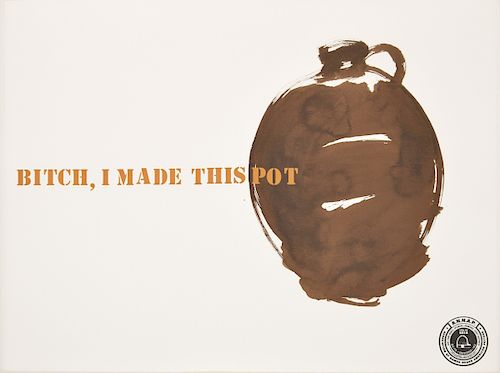 Theaster Gates "Bitch, I Made This Pot" Lithograph Poster
