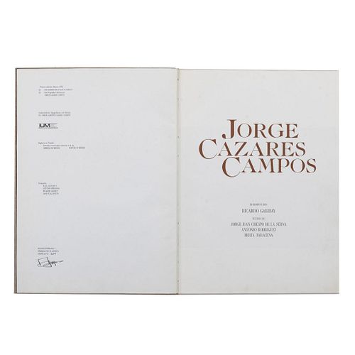 Crespo de la Serna, Jorge Juan - Rodríguez, Antonio - Taracena, Berta. Jorge Cazares Campos.  Morelos, México: IUM, 1992. Primera ed.