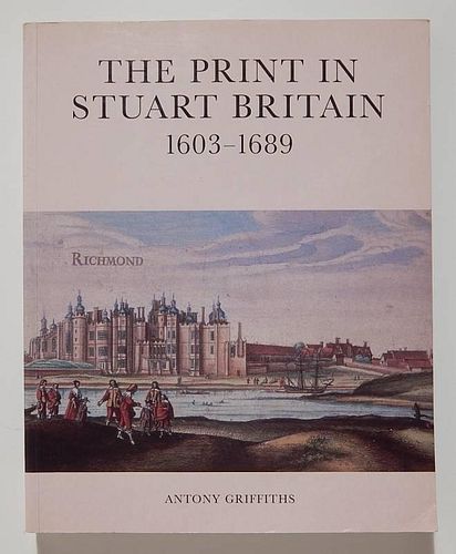Griffiths - The Print in Stuart Britain 1603-1689
