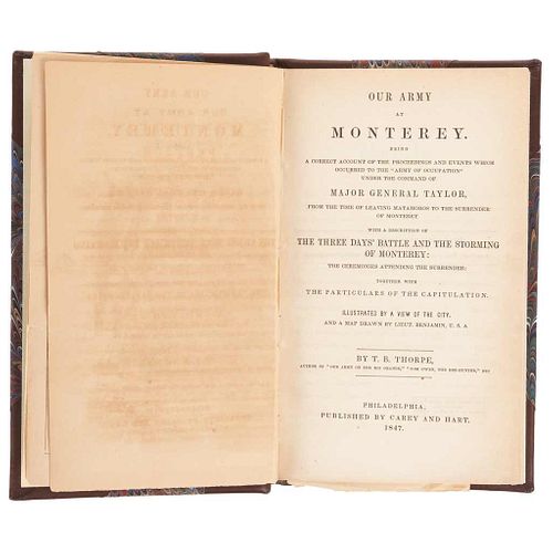 Thorpe, Thomas Bangs. Our Army at Monterey. Being a Correct Account of the Proceedings... Philadelphia, 1847. Two sheets.