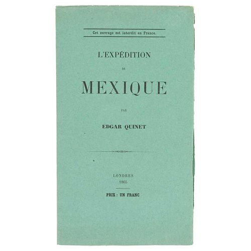 Quinet, Edgar. L'Expédition du Mexique. London, 1865.