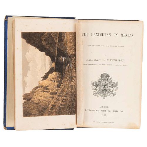 Alvensleben, Baron Von. With Maximilian In Mexico. From the Note-Book... London, 1867. First edition.