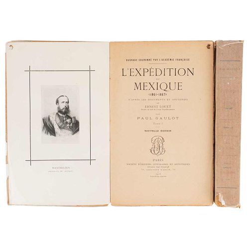 Gaulot, Paul. L 'Expédition du Mexique (1861-1867). D'après les Documents et Souvenirs de Ernest Louet. Paris, 1906. Volumes I-II. Pzas:2