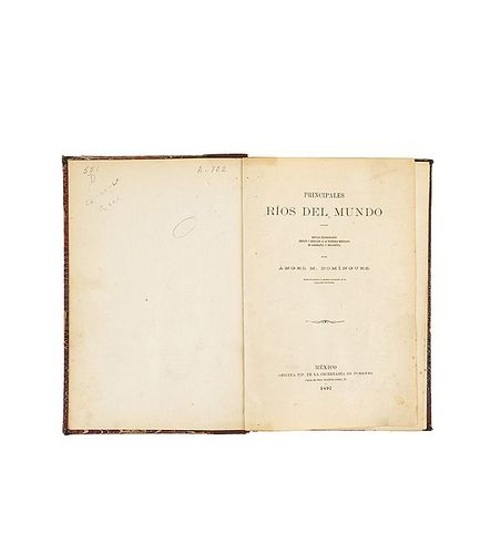Domínguez, Ángel M. Principales Ríos del Mundo. Estudio Hidrográfico... México, 1897. Folded chart.
