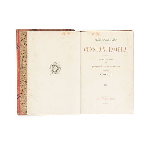 Amicis, Edmundo de. Constantinopla. Barcelona: Espasa y Compañía, Editores, 1895. Illustrated by C. Biseo.