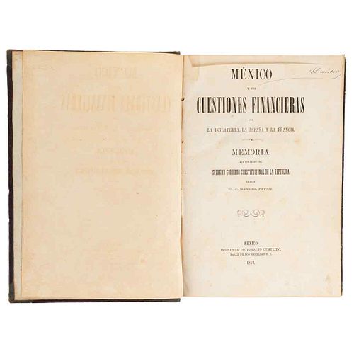 Payno, Manuel. México y sus Cuestiones Financieras con la Inglaterra, la España y la Francia. México: Imprenta de I. Cumplido, 1862.