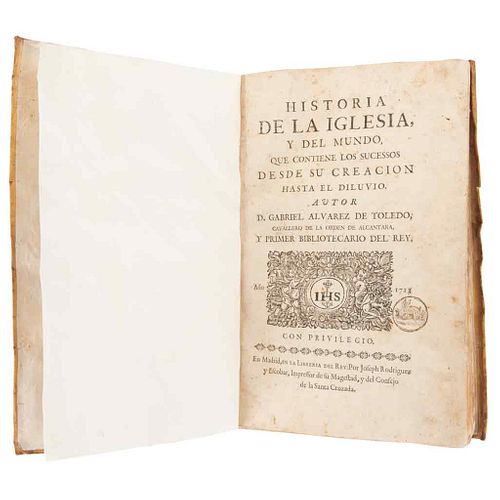 Alvarez de Toledo, Gabriel. Historia de la Iglesia, y del Mundo, desde su Creación hasta el Diluvio. Madrid: 1713.