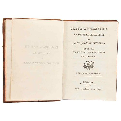 Valdivieso, José. Carta Apolójetica en Defensa de Juan Josafat Ben-Ezra. Méjico: Printing Press Alejandro Valdés, 1824.