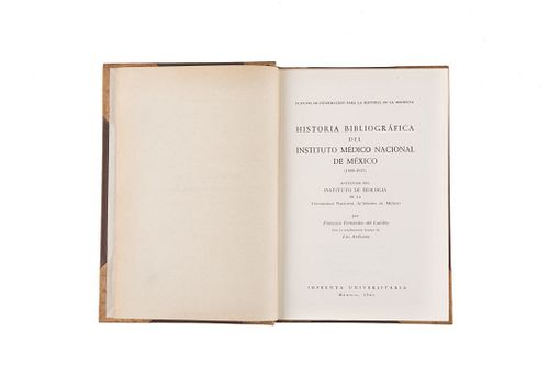 LOTE DE LIBRO: Historia Bibliográfica del Instituto Médico Nacional de México (1888 - 1915). México: Imprenta Universitaria, 1961.