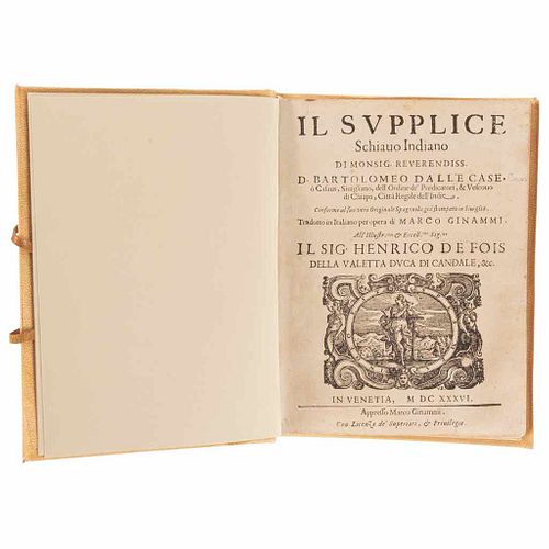Casas, Bartolomé de las. Il Svpplice Schiauo Indiano. Venice: Apresso Marco Ginammi, 1636. Second edition.