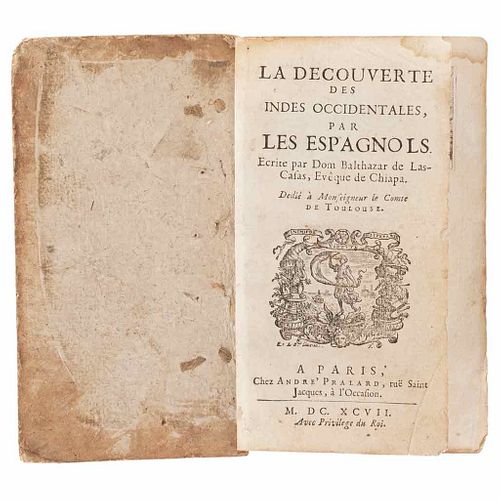 Las Casas, Bartolomé de. La Découverte des Indes Occidentales, par les Espagnols. Paris, 1697. First French edition.