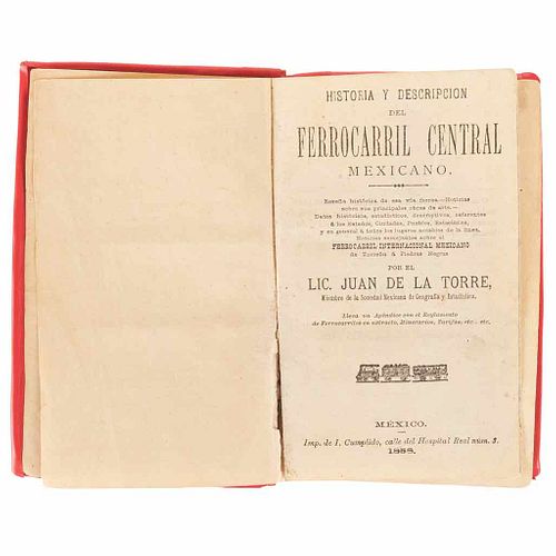 Torre, Juan de la. Historia y Descripción del Ferrocarril Central Mexicano. México, 1888. First edition.