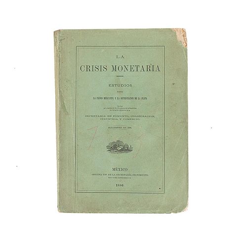 La Crisis Monetaria. Estudios sobre la Crisis Mercantil y la Depreciación de la Plata. México, 1866. 10 charts.