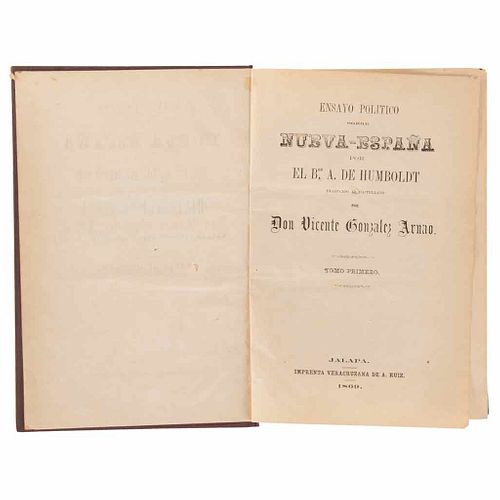 Humboldt, Alejandro de. Ensayo Político sobre Nueva España.  Jalapa: Imprenta Veracruzana de A. Ruiz, 1869-1870. 3 tomes in one volume.