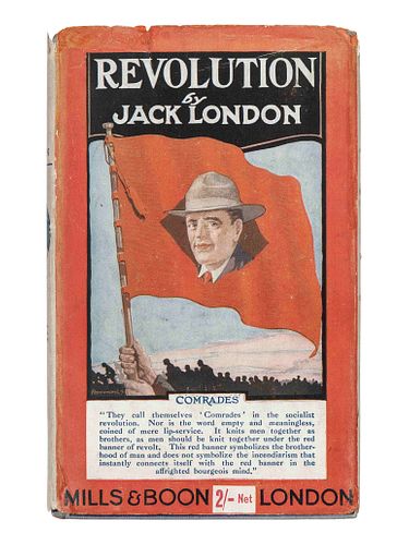 LONDON, Jack (1876-1916). Revolution and Other Essays. London and New York: Mills & Boon, Limited and the Macmillan Company, 1910. 8vo. Publisher's ad