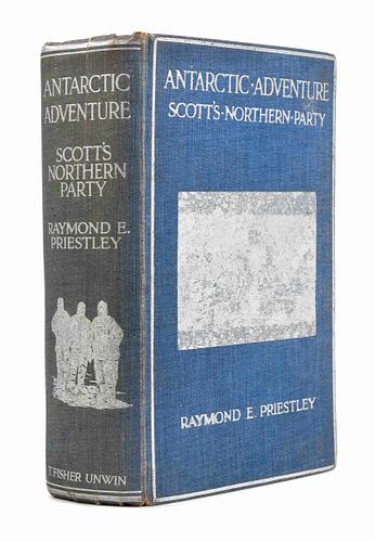 [TRAVEL & EXPLORATION]. PRIESTLEY, Raymond E., Sir (1886-1974). Antarctic Adventure. Scott's Northern Party. London: Fisher Unwin, 1914. FIRST EDITION