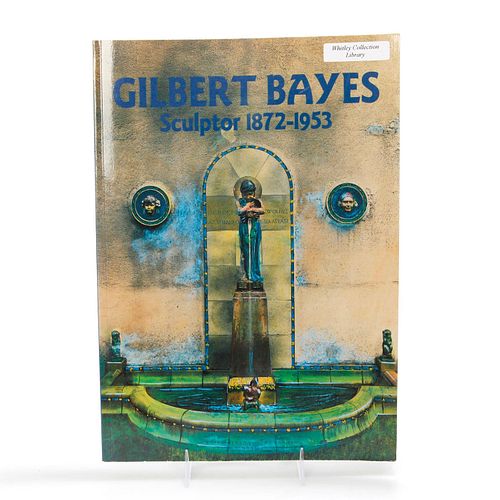 BOOK, GILBERT BAYES SCULPTOR 1872-1953 BY IRVINE & ATTERBURY