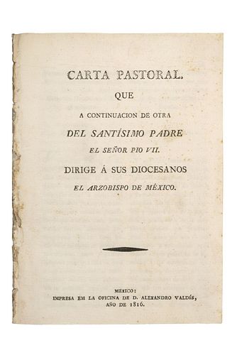Fonte, Pedro Josef de. Carta Pastoral. Méx, 1816. Rúbrica del Arzobispo. Respuesta de la Iglesia al Movimiento Independentista de Méx.