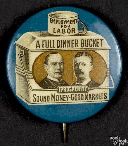 William McKinley & Theodore Roosevelt A full dinner bucket political pinback, 1 1/4'' dia.
