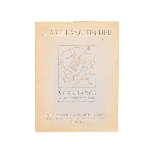 Arellano Fischer, J.  5 Grabados al Aguafuerte y Buril.  México: Escuela Nacional de Artes Plásticas - UNAM, 1945.