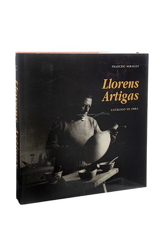 Miralles, Francesc. Llorens Artigas: Catálogo de Obra. Barcelona: Polígrafa, 1992. 4o. marquilla, 428 p.
