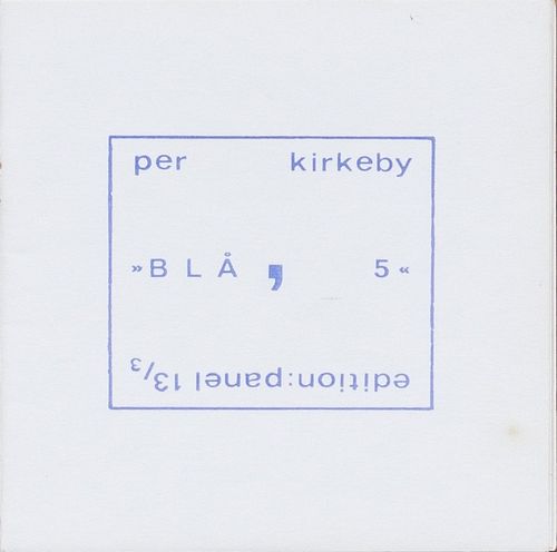 Kirkeby, Per<br><br>“BLA, 5” Kopenhagen, Edition: Panel 13 (n ° 3 of the necklace), 1965, 12x12 cm, paperback, pp. [12].