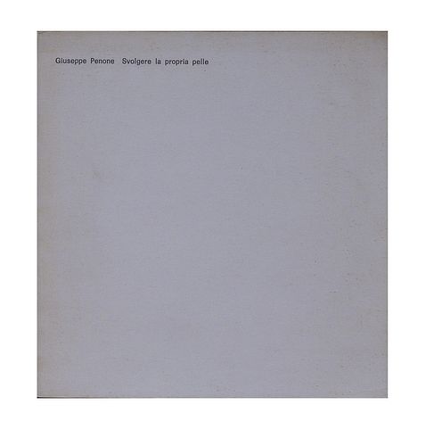 Penone, Giuseppe<br><br>Unroll one's skin Turin, Sperone Editore - Editarte, 1971, 21.5x21 cm., Paperback, pp. [106].