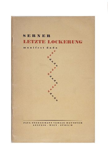 Serner, Walter<br><br>Letzte Lockerung. Manifest dada [Final dissolution. Dada poster] Hanover, Paul Stegemann, 1920, 22.1x14.6 cm., Paperback, pp. 45