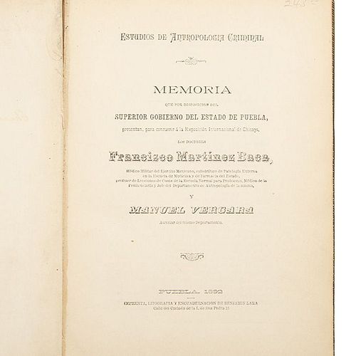 Martínez Baca, Francisco - Vergara, Manuel. Estudios de Antropología Criminal... Puebla, 1892.