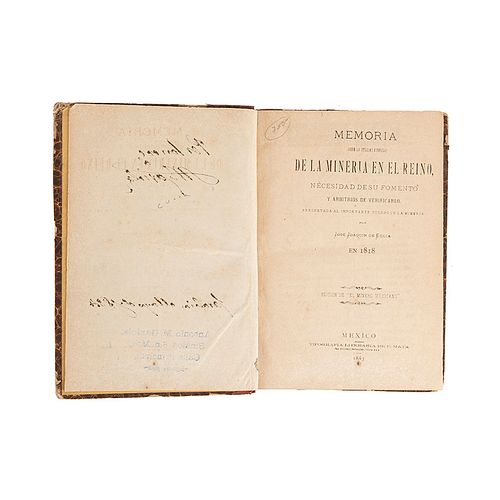 Eguia, José Joaquín de/ Elhuyar, Fausto de. Memoria sobre la Utilidad e Influjo de la Minería... México,1883. Dos obras en un vol.