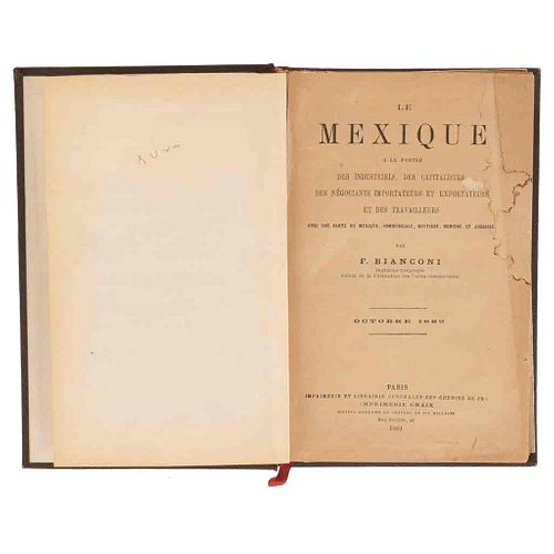 Bianconi, F. Le Mexique a la Portée: Des Industriels, des Capitalistes, des Négiciants Importateurs... Paris, 1889. Mapa plegado.