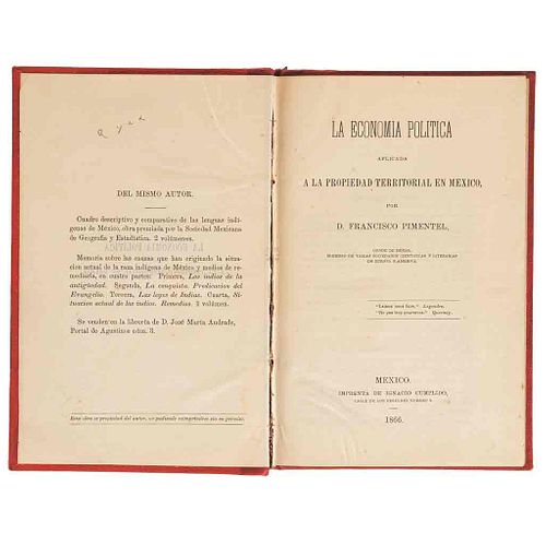 Pimentel, Francisco. La Economía Política Aplicada a la Propiedad Territorial en México. México: Imprenta de Ignacio Cumplido, 1866.
