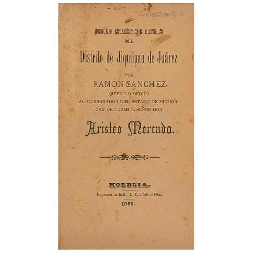 Sánchez, Ramón. Bosquejo Estadístico e Histórico del Distrito de Jiquilpan de Juárez. Morelia, 1896.