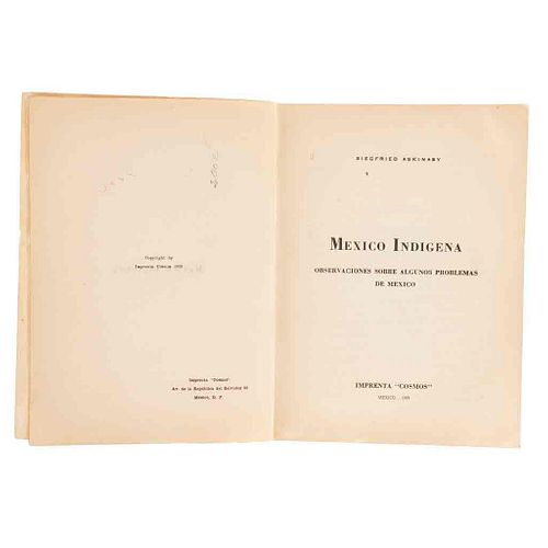 Askinasy, Siegfried. Mexico Indigena. México: Imprenta "Cosmos", 1939.  Observaciones sobre algunos problemas de México.