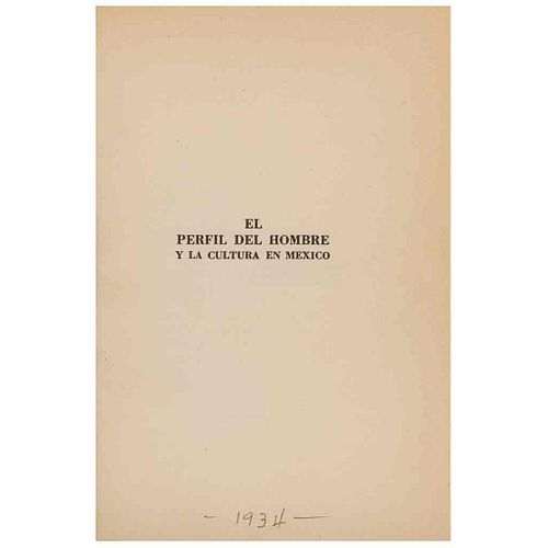 Ramos, Samuel. El Perfil del Hombre y la Cultura en México. México, 1934. Primera edición.